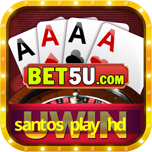 santos play hd